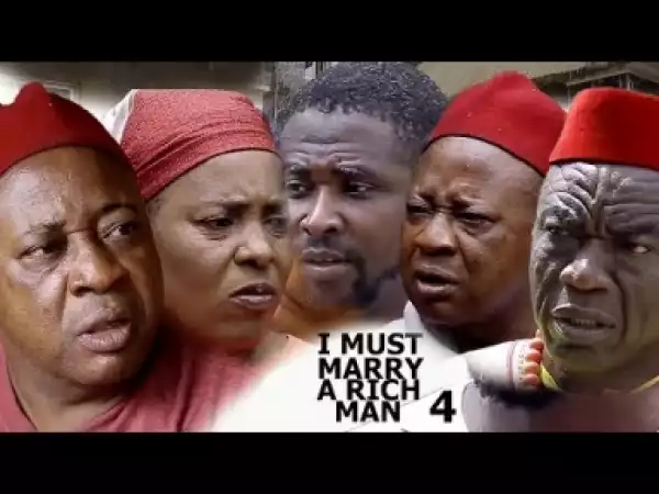 Video: I MUST MARRY A RICH MAN [SEASON 4] - LATEST NIGERIAN NOLLYWOOOD MOVIES 2018